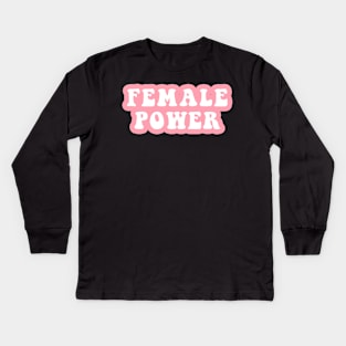 Female power Kids Long Sleeve T-Shirt